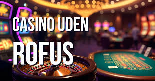 Casino Sider Uden Rufus Din Guide til Spilfællesskaber Casino Sider Uden Rufus Din Guide til Spilfællesskaber