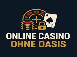 Casinos ohne Oasis Eine neue Ära des Spiels Casinos ohne Oasis Eine neue Ära des Spiels
