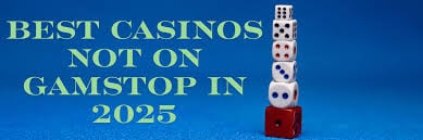 Explore Casinos Not Blocked by GamStop Your Guide to Online Gambling Explore Casinos Not Blocked by GamStop Your Guide to Online Gambling