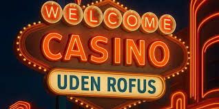 Oplev de bedste casinoer online uden om rofus Oplev de bedste casinoer online uden om rofus