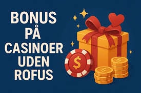 Casino uden ROFUS Oplev Friheden ved Online Spil